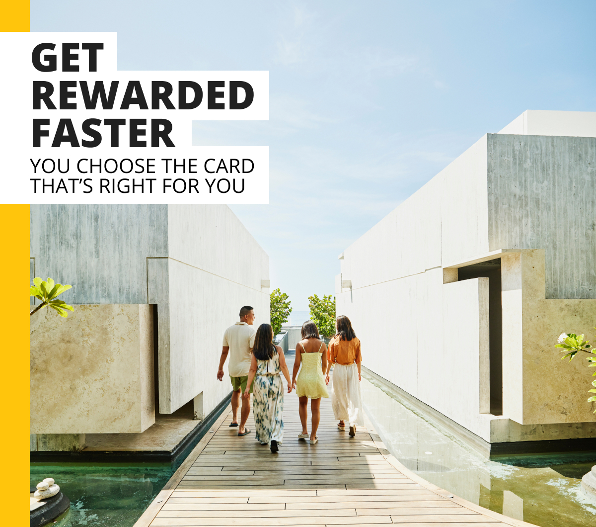 GET REWARDED FASTER - YOU CHOOSE THE CARD THAT IS RIGHT FOR YOU