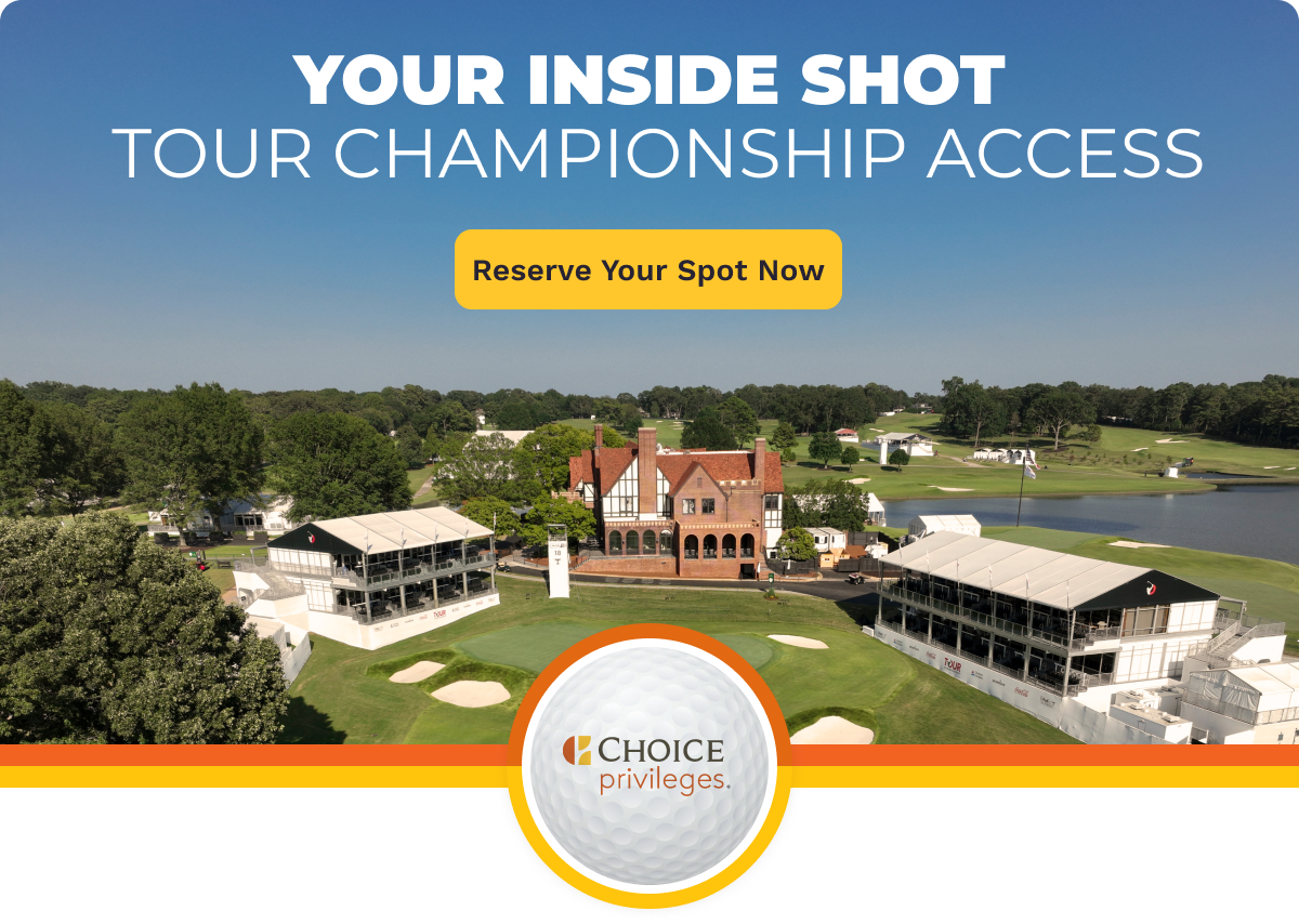 Photo of Golf Course with text: 'YOUR INSIDE SHOT: TOUR CHAMPIONSHIP ACCESS. RESERVE SPOT NOW'